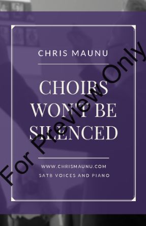 Choirs Won't Be Silenced SATB - Chris Maunu