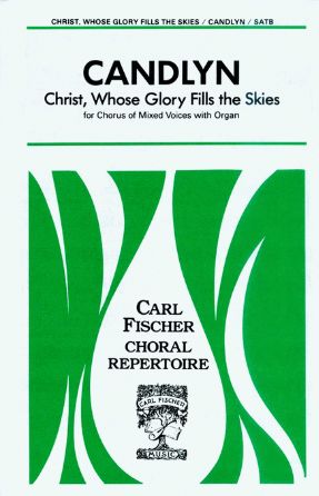 Christ, Whose Glory Fills The Skies SATB - T. Frederick H. Candlyn