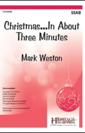 Christmas... In About Three Minutes SSAB - arr. Mark Weston