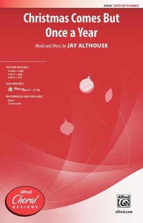 Christmas Comes But Once a Year SATB - Jay Althouse