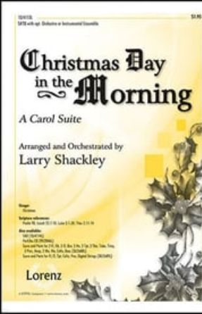 Christmas Day in the Morning SATB - arr. Larry Shackley