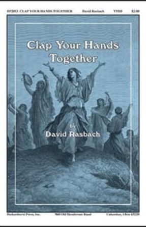 Clap Your Hands Together TTBB - David Rasbach