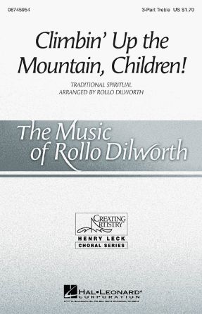 Climbin' Up The Mountain, Children! 3-Part Mixed - Arr. Rollo Dilworth