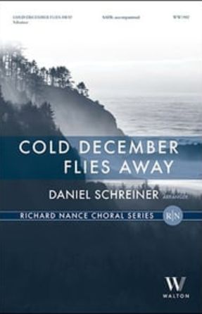 Cold December Flies Away SATB - arr. Daniel Schreiner
