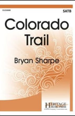 Colorado Trail SATB - Bryan Sharpe