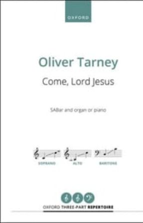 Come, Lord Jesus SAB - Oliver Tarney