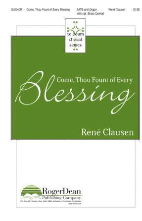 Come, Thou Fount Of Every Blessing - Rene Clausen
