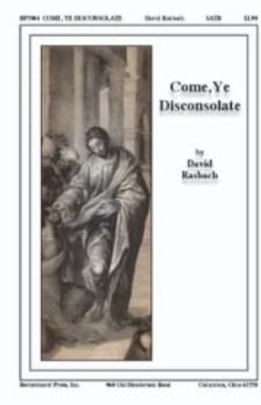 Come, Ye Disconsolate SATB - David Rasbach
