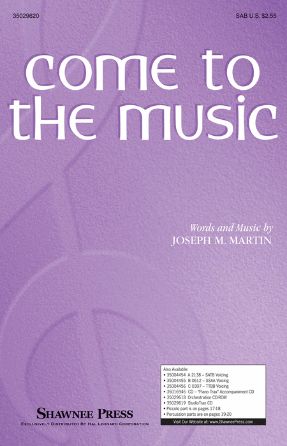Come To The Music SAB - Joseph M. Martin