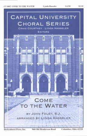 Come To The Water SATB - arr. Lynda Hasseler
