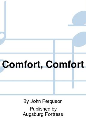 Comfort, Comfort SATB - arr. John Ferguson
