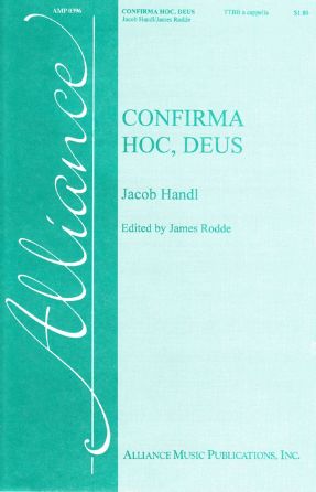 Confirma Hoc, Deus - Handl, Ed. James Rodde