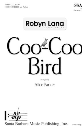 Coo-Coo Bird - Arr. Alice Parker