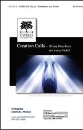 Creation Calls SATB - Brian Doerksen, arr. Larry Nickel (with piano)