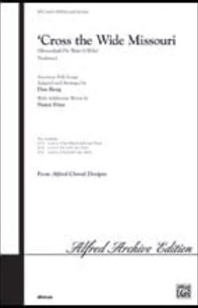Cross the Wide Missouri SATB - arr. Don Besig