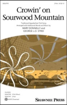Crowin' on Sourwood Mountain 2-Part - arr. Mary Donnelly and George L.O. Strid