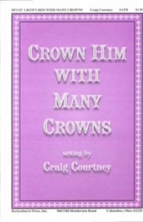 Crown Him With Many Crowns SATB - arr. Craig Courtney