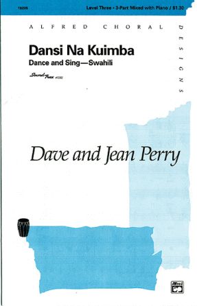 Dansi Na Kuimba 3-Part Mixed - Dave and Jean Perry