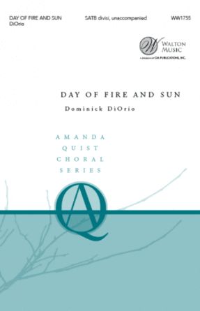 Day Of Fire And Sun SATB - Dominick DiOrio