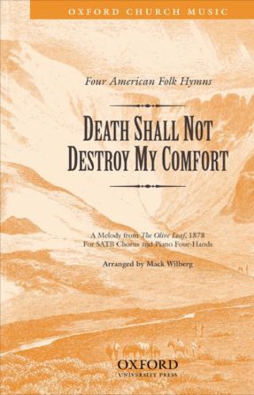 Death shall not destroy my comfort - arr. Mack Wilberg