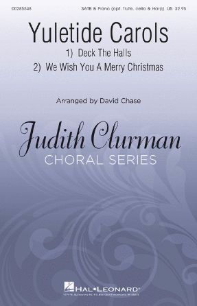 Deck The Halls (Yuletide Carols) SATB - Arr. David Chase