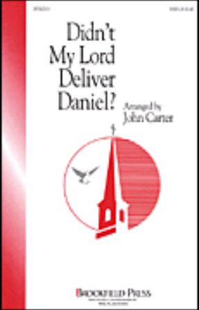 Didn't My Lord Deliver Daniel SAB - arr. John Carter