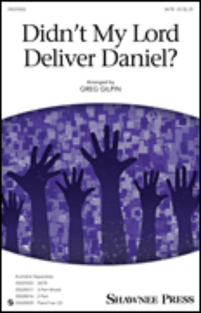 Didn’t My Lord Deliver Daniel SATB - arr. Greg Gilpin