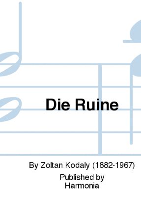 Die Ruine - Zoltan Kodaly