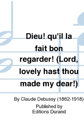 Dieu! Qu'il La Fait Bon Regarder! SATB - Claude Debussy