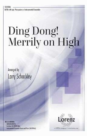 Ding Dong! Merrily On High SATB - Larry Shackley