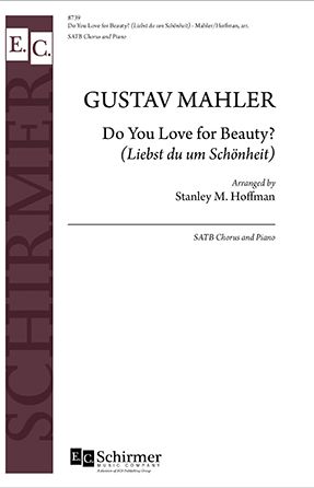 Do You Love for Beauty (in English) SATB - Gustav Mahler, arr. Stanley M. Hoffman