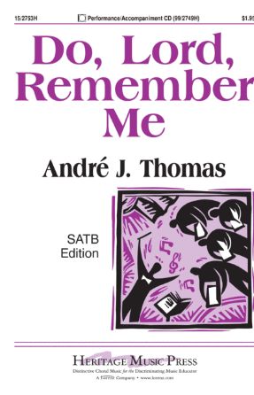 Do, Lord, Remember Me - Andre Thomas