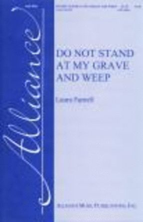 Do Not Stand At My Grave And Weep SATB - Laura Farnell