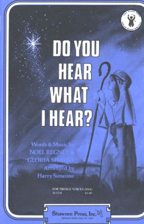 Do You Hear What I Hear SA - Arr. Harry Simeone