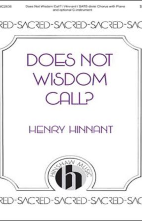 Does Not Wisdom Call SATB - Henry Hinnant