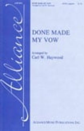 Done Made My Vow SATB - arr. Carl W. Haywood