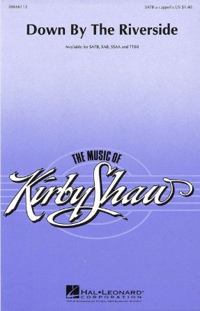 Down By The Riverside SATB - Arr. Kirby Shaw