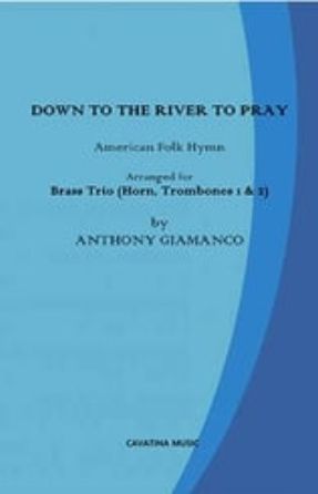 Down to the River to Pray SAA - arr. Anthony Giamanco
