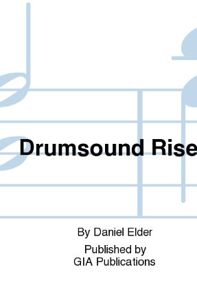 Drumsound Rises SATB - Daniel Elder