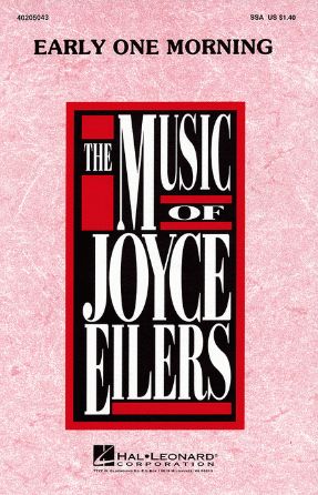Early One Morning SSA - Arr. Joyce Eilers