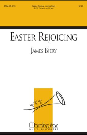 Easter Rejoicing SATB - James Biery