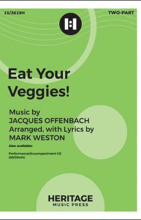 Eat Your Veggies! 2-Part - Jacques Offenbach, Arr Mark Weston