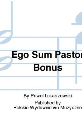Ego Sum Pastor Bonus SATB - Pawel Lukaszewski