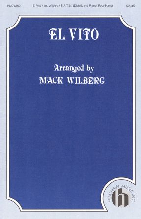 El Vito SATB - Arr. Mack Wilberg