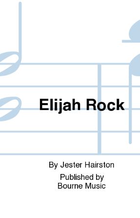 Elijah Rock SSATB - Arr. Jester Hairston