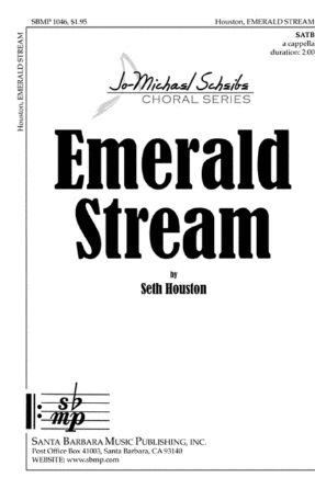 Emerald Stream SATB - Seth Houston