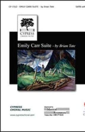 Emily Carr Suite (Rise) SATB - Brian Tate