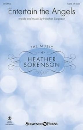 Entertain the Angels SATB - Heather Sorenson
