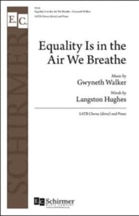 Equality is in the Air I Breathe SATB - Gwyneth Walker