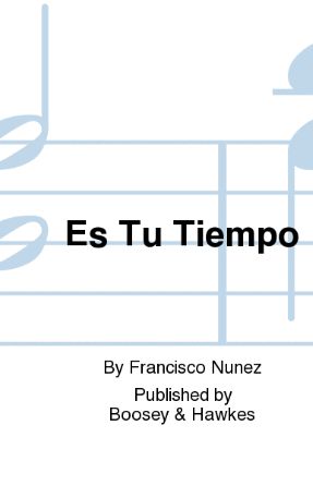 Es Tu Tiempo SATB - Francisco J. Nunez